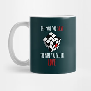 Rubik's Cube - the More You Solve the More You Fall in Love Mug